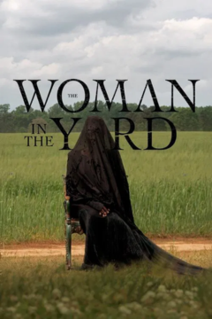 ดูหนังออนไลน์ The Woman in the Yard (2025) วิปลาสหลอนตาย [พากย์ไทย]